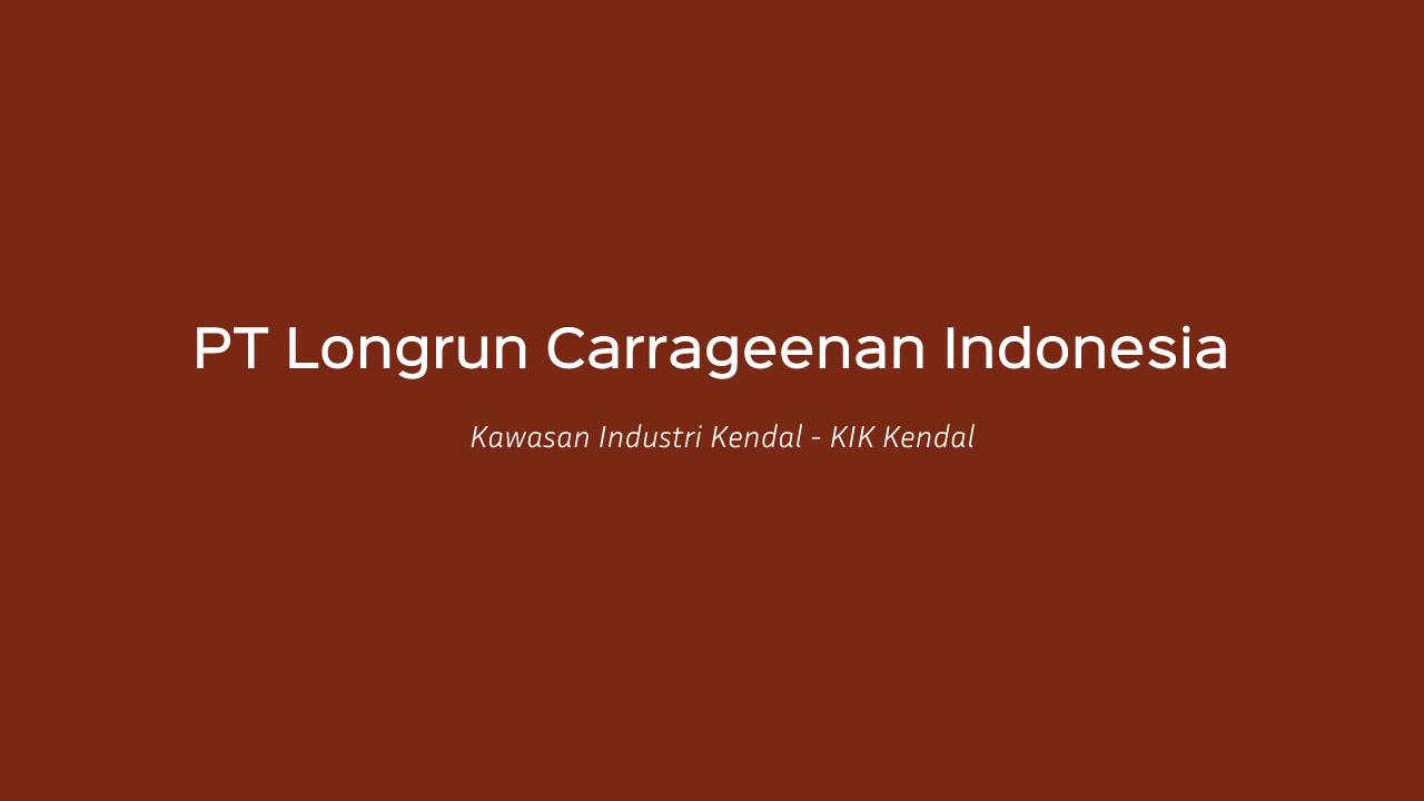 PT Longrun Carrageenan Indonesia KIK Kendal